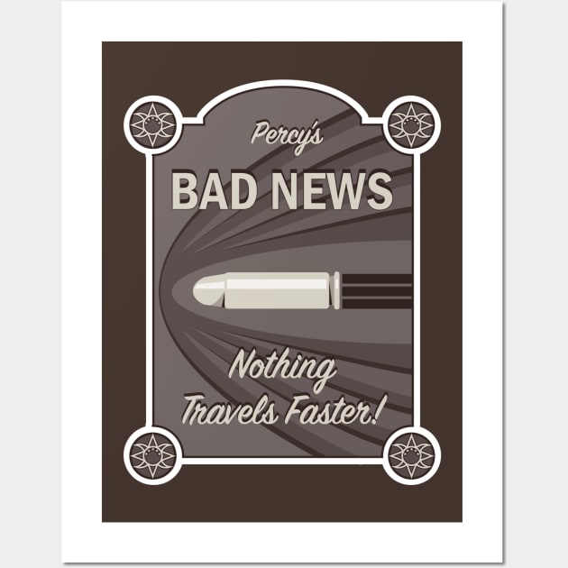 Bad News - Nothing Travel's Faster! Wall Art by LastLadyJane